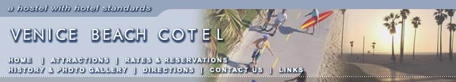 venice beach cotel. We offer smaller dorms for groups between three to six. We offer daily tours to local attractions. Guests must show a valid passport upon arrival. Shared rooms starting at $15. We offer smaller.